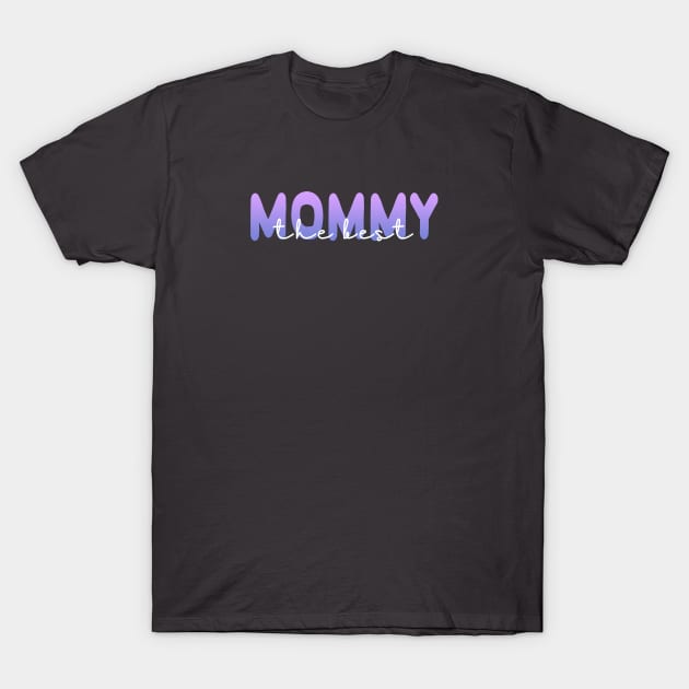 The Best Mommy (Light Text) T-Shirt by Del Doodle Design